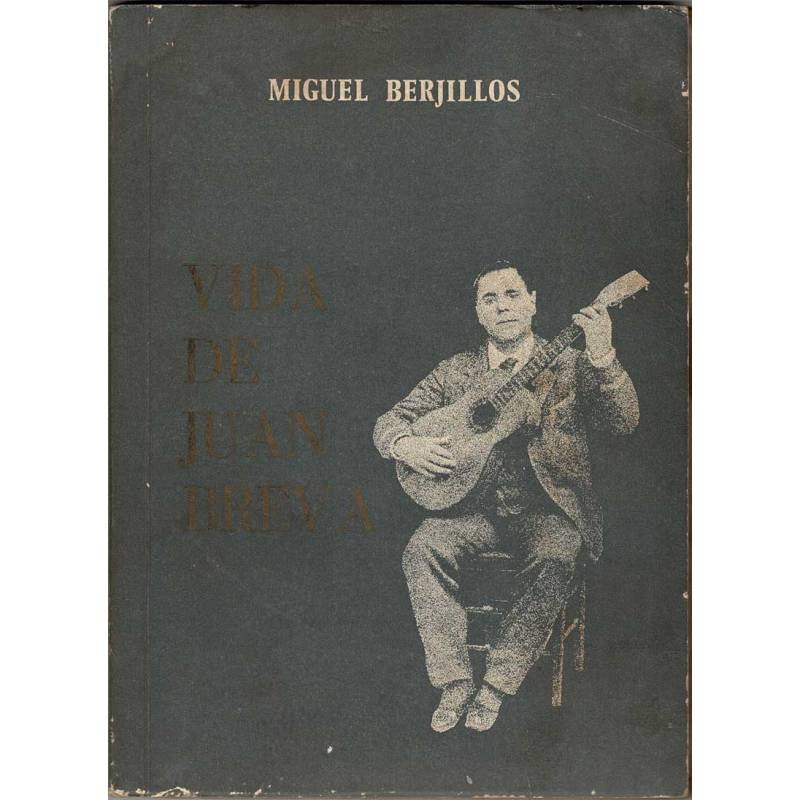 Vida de Juan Breva - Miguel Berjillos