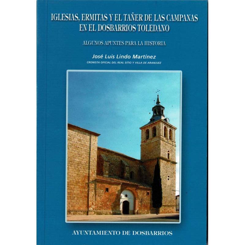 Iglesias, ermitas y el tañer de las campanas en el Dosbarrios toledano - José Luis Lindo Martínez