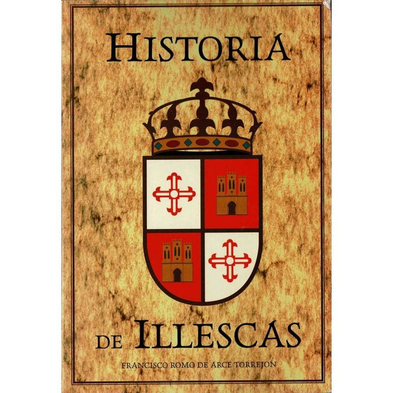 Historia de Illescas - Francisco Romo de Arce Torrejón