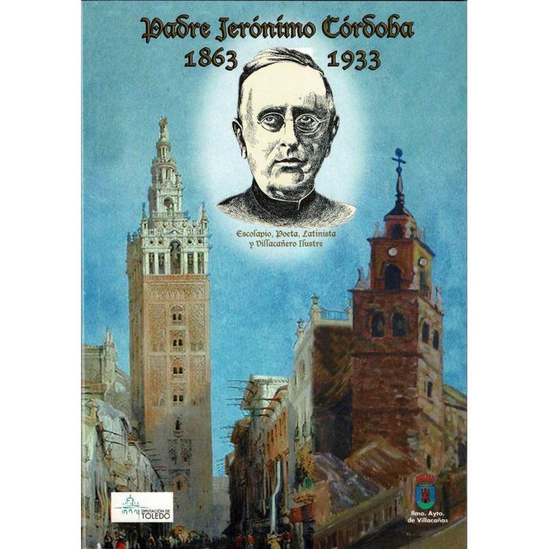 Padre Jerónimo Córdoba 1863-1933 - Luis García Montes y Mª Pilar Cecilia Sanz García