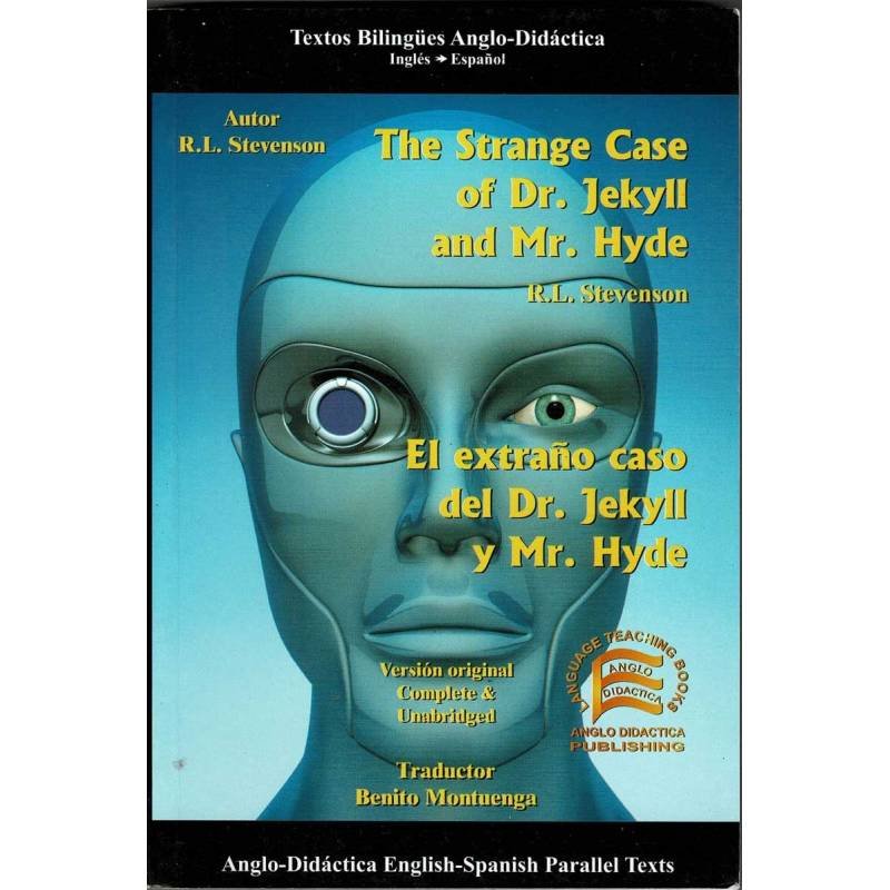 El extraño caso del Dr. Jekyll y Mr. Hyde - The strange case of Dr. Jekyll and Mr. Hyde (bilingüe)