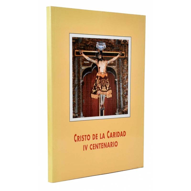 Cristo de la Caridad. IV Centenario - Julián Martín-Aragón Adrada