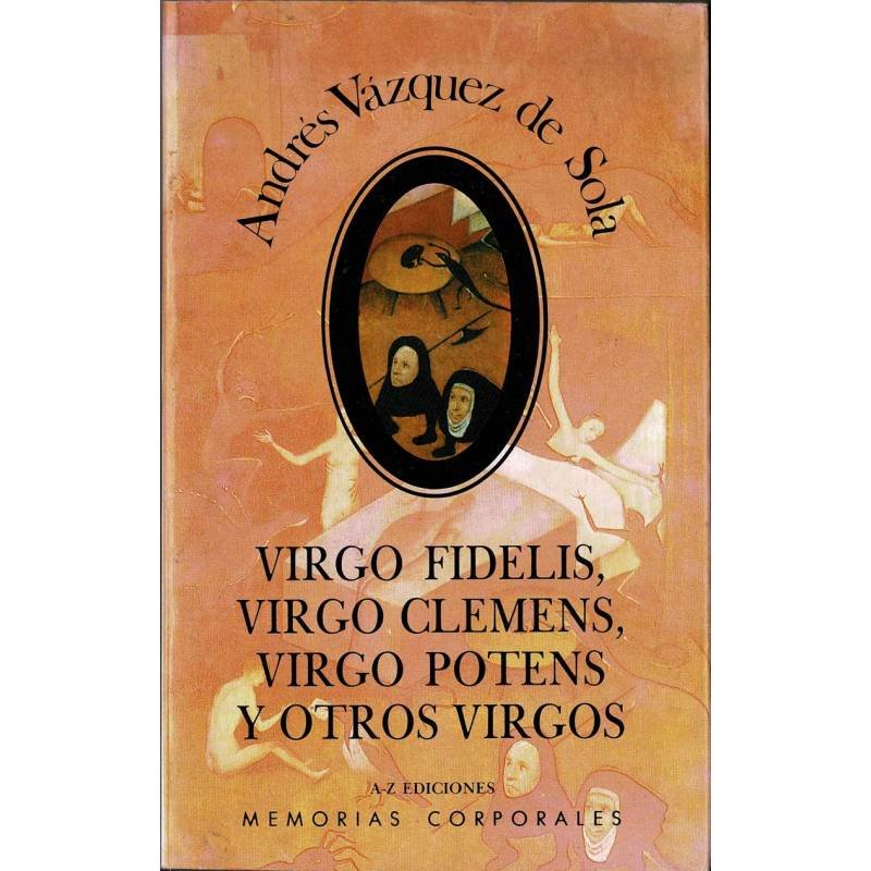 Virgo Fidelis, Virgo Clemens, Virgo Potens y otros Virgos - Andrés Vázquez de Sola