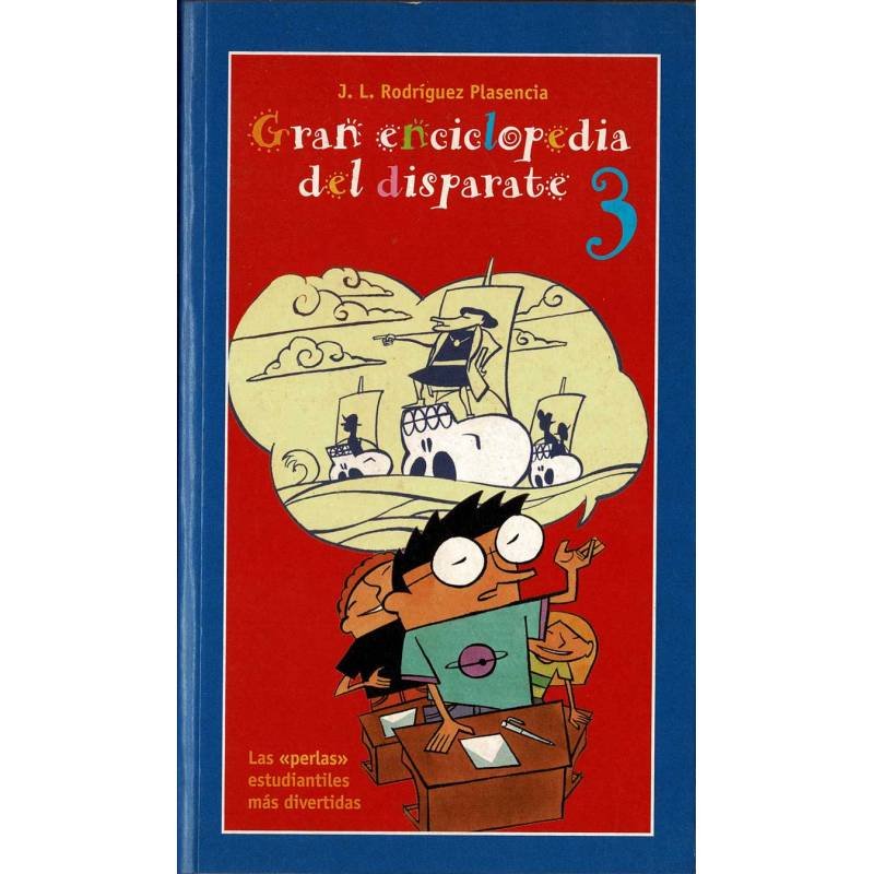 Gran enciclopedia del disparate 3 - J. L. Rodríguez Plasencia