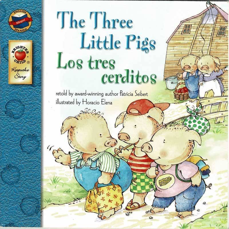 The Three Little Pigs / Los Tres Cerditos - Patricia Seibert & Horacio Elena