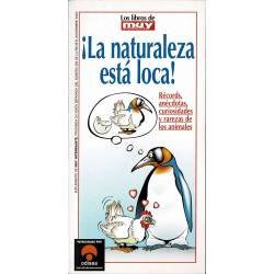 La naturaleza está loca. Records, anécdotas, curiosidades y rarezas de los animales