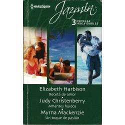 Receta de amor / Amantes huidos / Un toque de pasión - Elizabeth Harbison / Judy Christenberry / Myrna Mackenzie