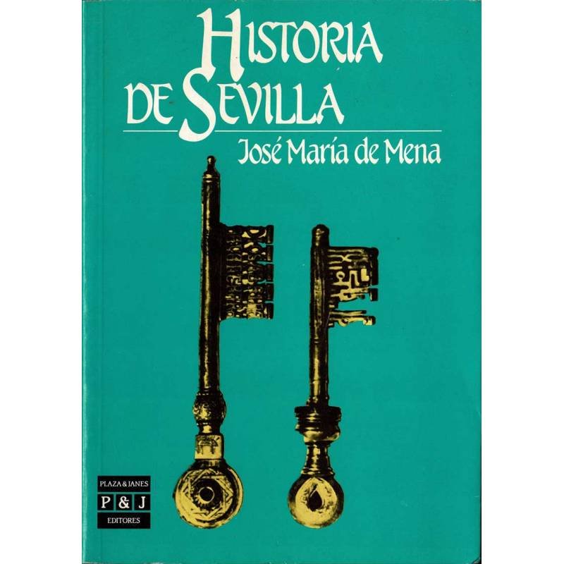 Historia de Sevilla - José María de Mena