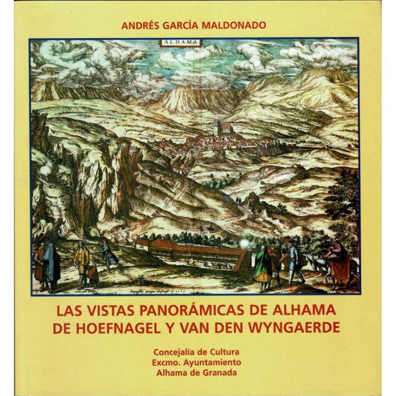 Las vistas panorámicas de Alhama de Hoefnagel y Van Den Wyngaerde - Andrés García Maldonado