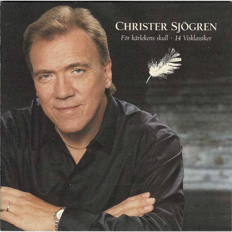 Christer Sjögren - För Kärlekens Skull - 14 Visklassiker. CD