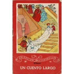 Un cuento largo. Colección Campanillas No. 30. 2a. serie - Montserrat Alfonso