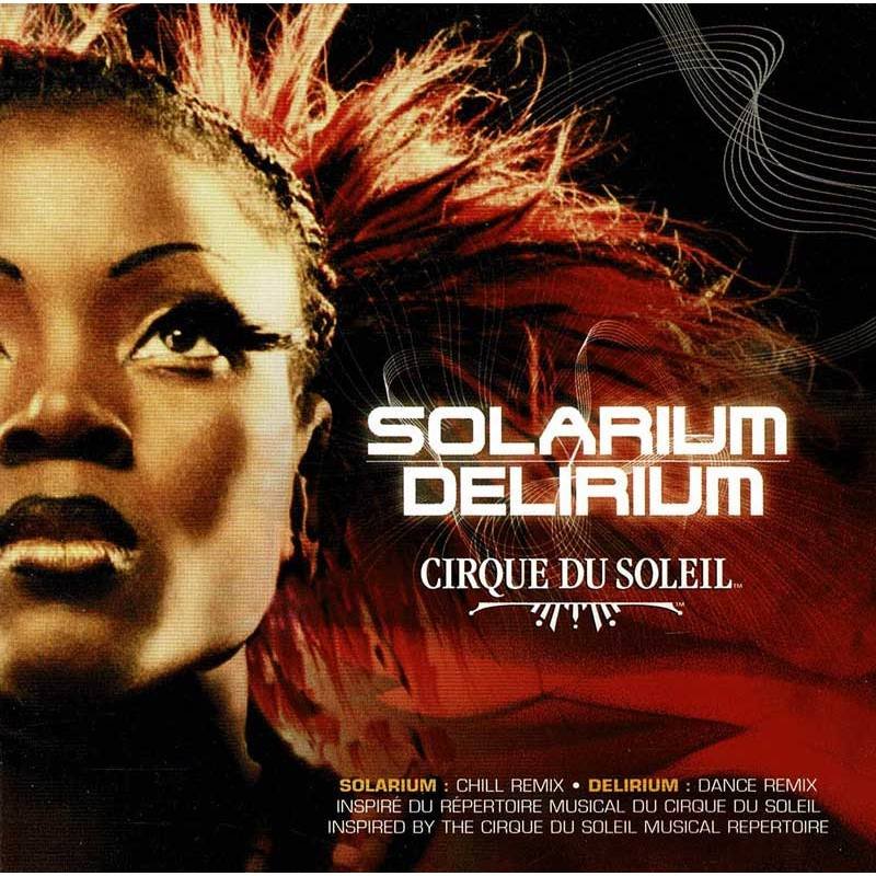 Cirque Du Soleil - Solarium / Delirium. 2 x CD