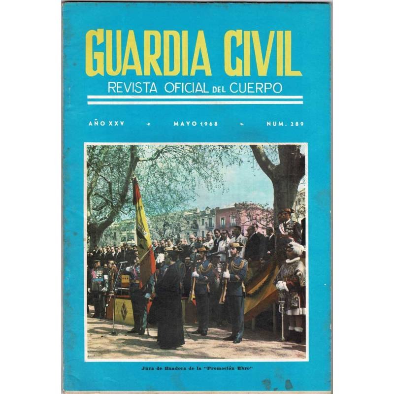 Guardia Civil. Revista Oficial del Cuerpo No. 289. Mayo 1968