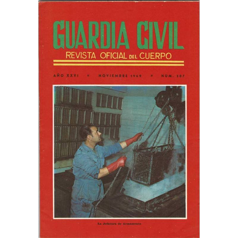 Guardia Civil. Revista Oficial del Cuerpo No. 307. Noviembre 1969