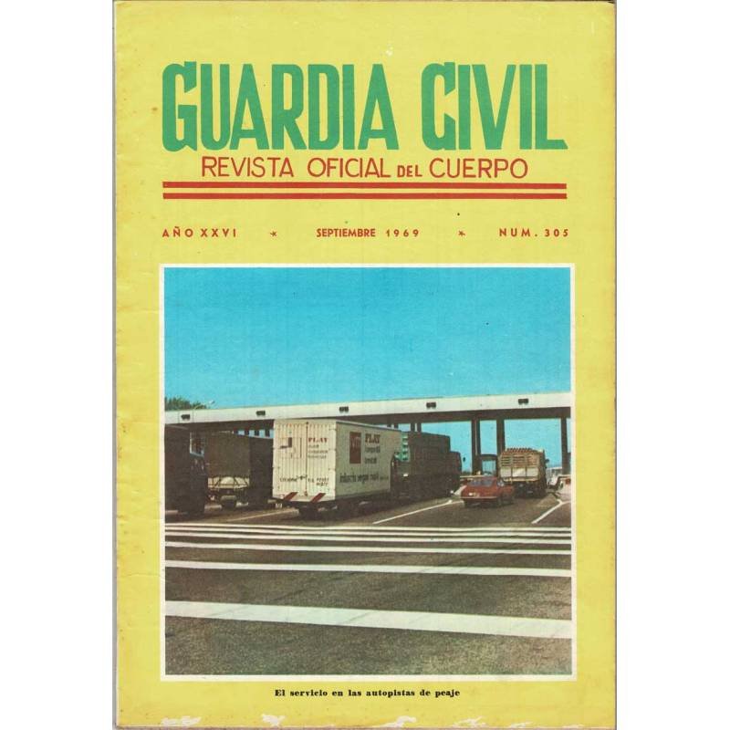 Guardia Civil. Revista Oficial del Cuerpo No. 305. Septiembre 1969