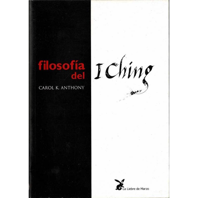 Filosofía del I Ching - Carol K. Anthony