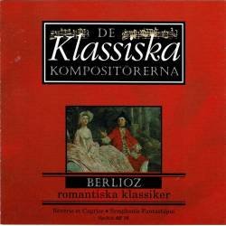 De Klassiska Kompositorerna. Berlioz - Reverie et Caprice. Symphonie Fantastique. CD