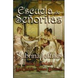 Escuela de Señoritas - Sabrina Jeffries, Julia London, Liz Carlyle y Renee Bernard