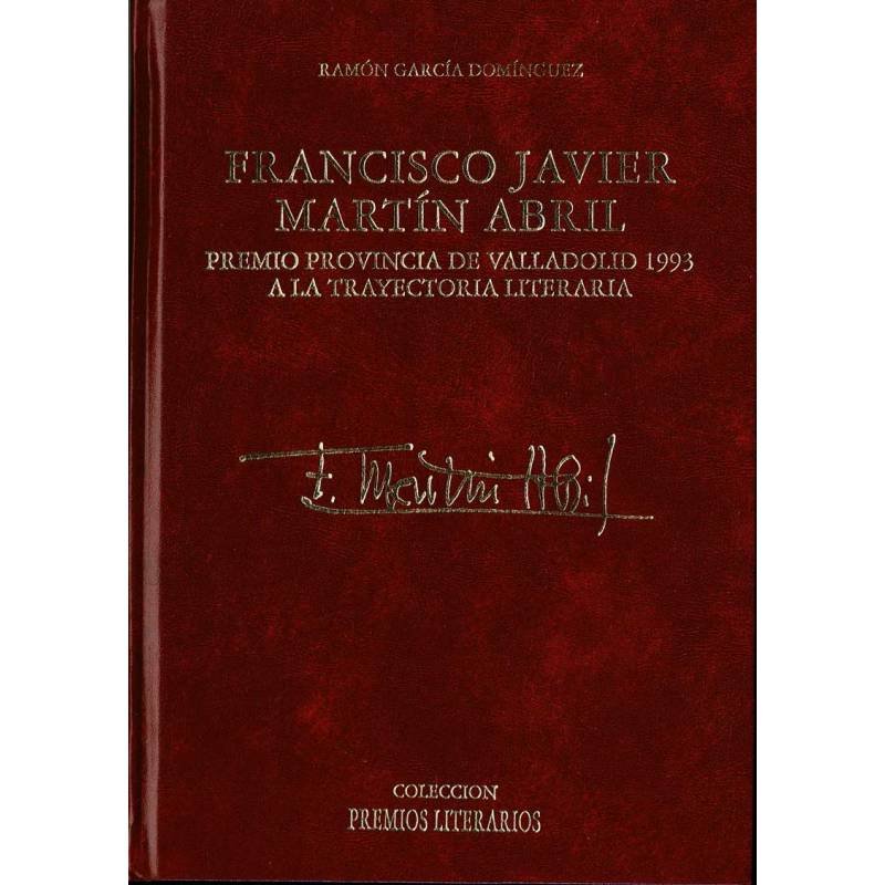 Francisco Javier Martín Abril. Premio provincia de Valladolid 1993 (dedicado) - Ramón García Domínguez