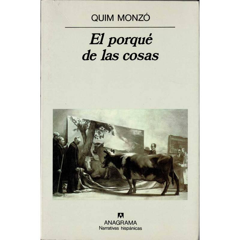 El porqué de las cosas - Quim Monzó