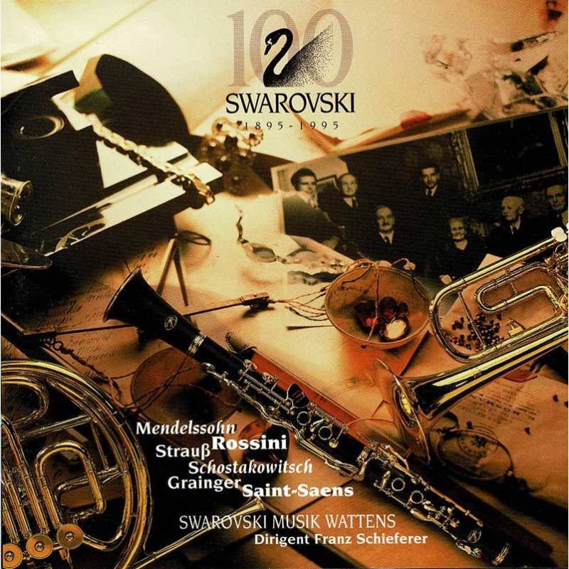 100 Jahre Swarovski 1895 - 1995. Mendelssohn, Rossini, Strauß, Schostakowitsch, etc. CD