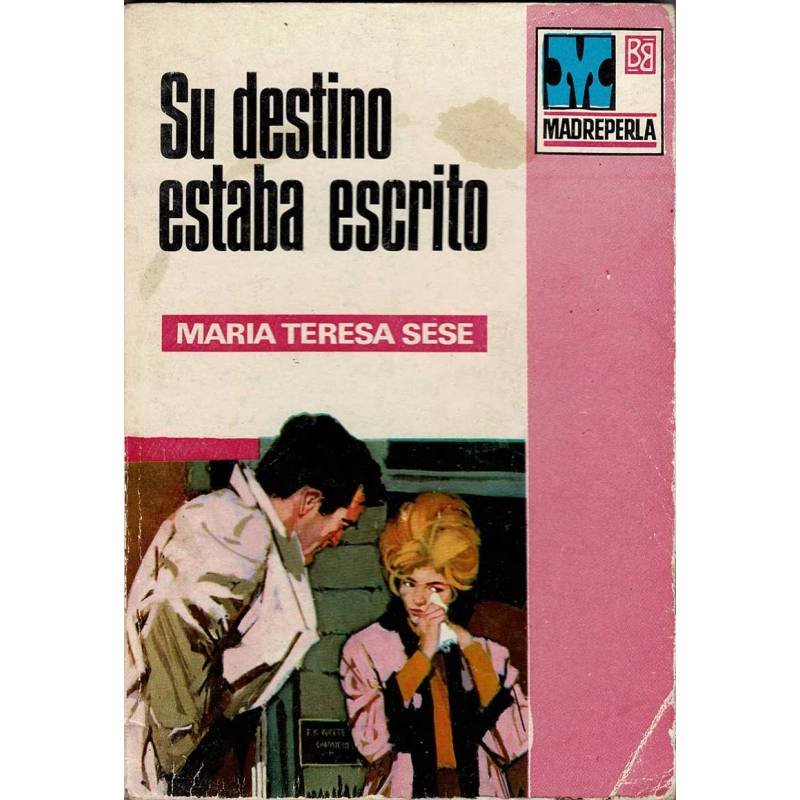 Su destino estaba escrito - María Teresa Sesé