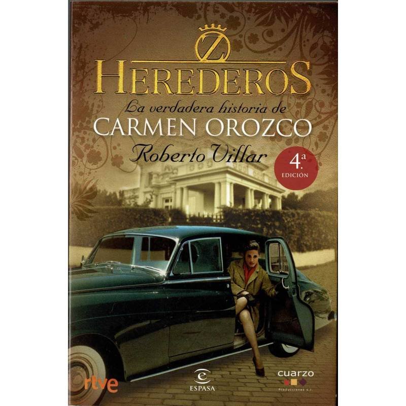 Herederos. La verdadera historia de Carmen Orozco - Roberto Villar