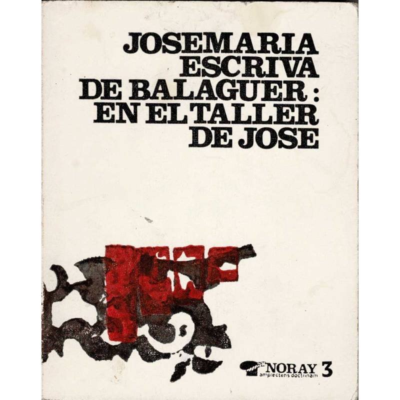En el taller de José - Josemaría Escrivá de Balaguer
