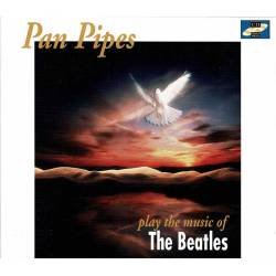 Pan Pipes Play The Music Of The Beatles. CD