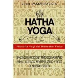 Hatha Yoga. Filosofía Yogi del Bienestar Físico - Yogi Ramacharaka