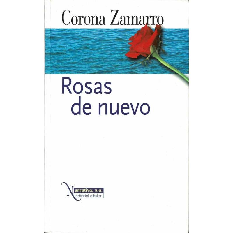 Rosas de nuevo (dedicado) - Corona Zamarro