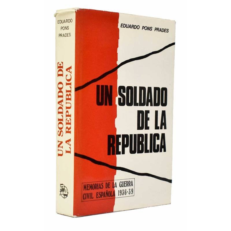 Un soldado de la República - Eduardo Pons Prades