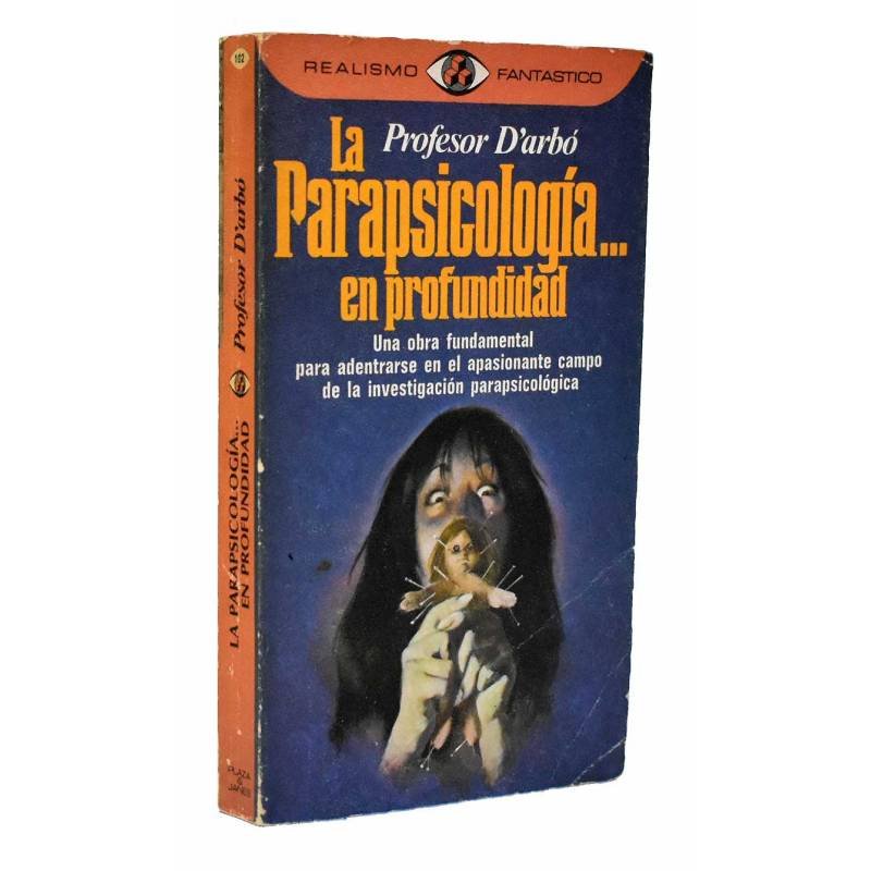 La Parapsicología... en profundidad - Profesor D'Arbó