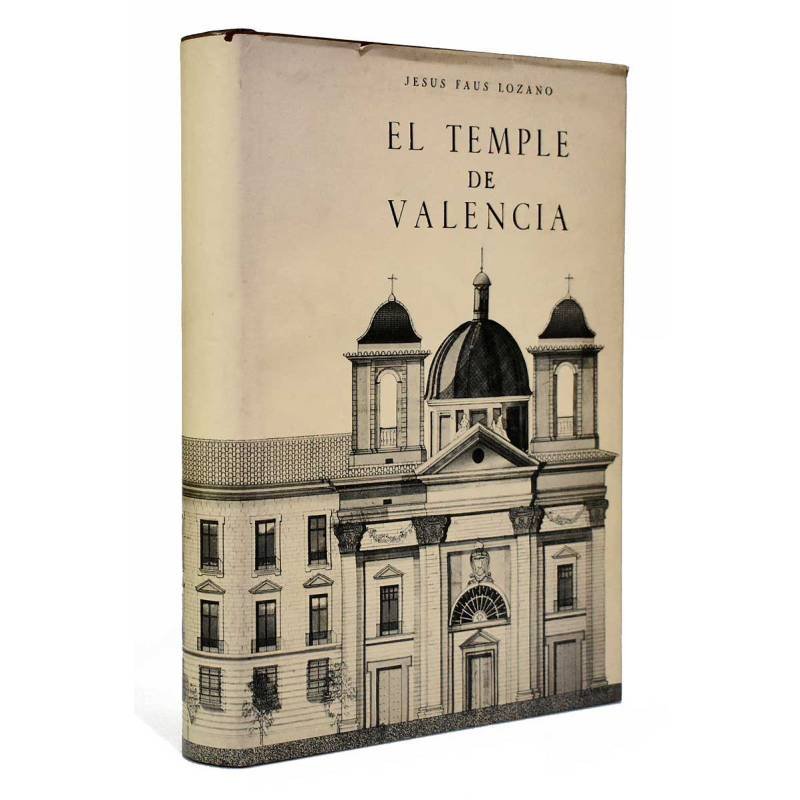 El Temple de Valencia (dedicado) - Jesús Faus Lozano