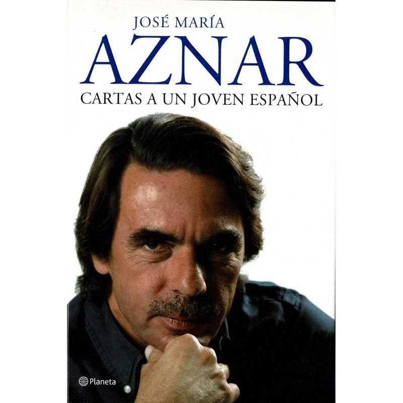 Cartas a un joven español (dedicado) - José María Aznar