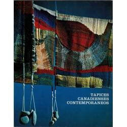 Tapices canadienses contemporáneos. Catálogo de Exposición