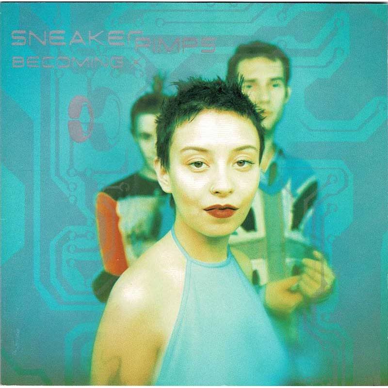 Sneaker Pimps - Becoming X. CD