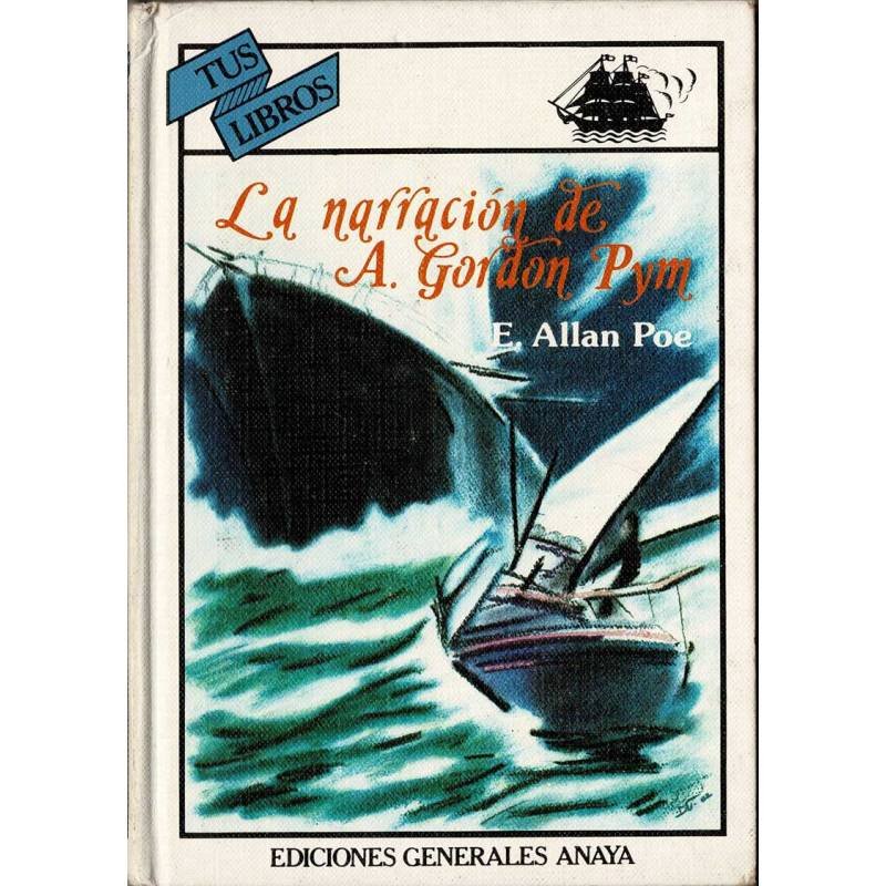 La narración de A. Gordon Pym. Colección Tus Libros No. 19 - E. Allan Poe