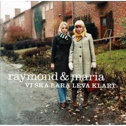 Raymond & Maria - Vi Ska Bara Leva Klart. CD