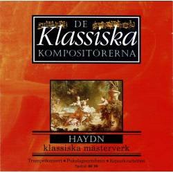 De Klassiska Kompositorerna. Haydn. Trumpet Concerto in E flat. Symphony No. 94 Surprise. CD