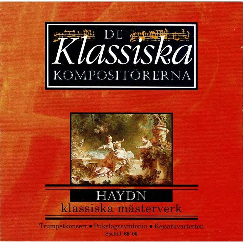 De Klassiska Kompositorerna. Haydn. Trumpet Concerto in E flat. Symphony No. 94 Surprise. CD