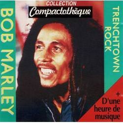 Bob Marley - Trenchtown...