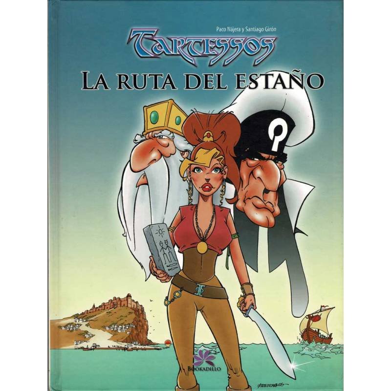 Tartessos. La ruta del estaño - Paco Nájera y Santiago Girón