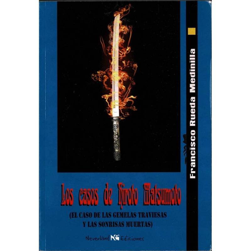 Los casos de Hiroto Matsumoto. El caso de las gemelas traviesas y las sonrisas muertas (dedicado) - Francisco Rueda Medinilla