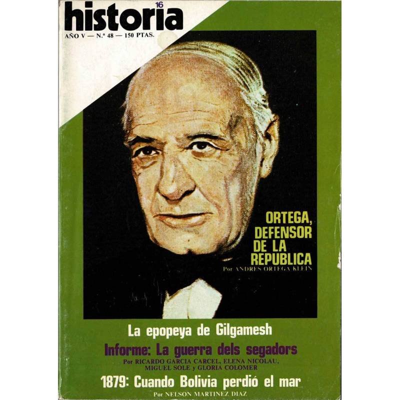 Revista Historia 16 No. 48. Ortega, defensor de la República -