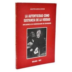 La autenticidad como sustancia de la verdad (dedicado) - Agustín García Chacón