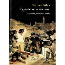 El gen del odio 1936-2006 - Carmen Silva