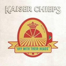 Kaiser Chiefs - Off With Their Heads. CD