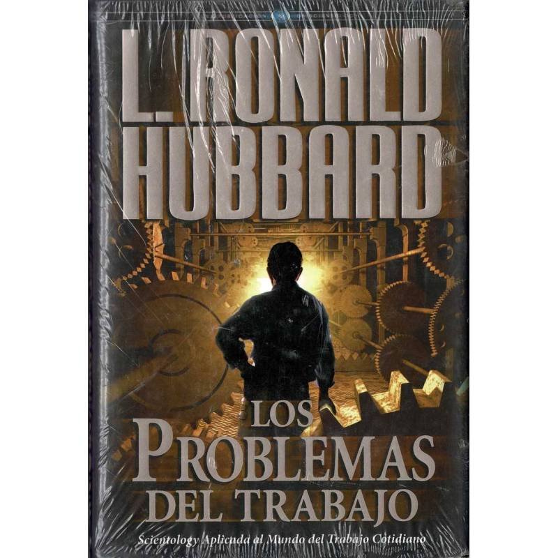 Los problemas del trabajo - L. Ronald Hubbard