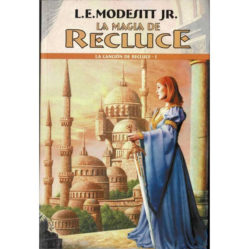 La magia de Recluce. La Canción de Recluce I - L. E. Modesitt Jr.